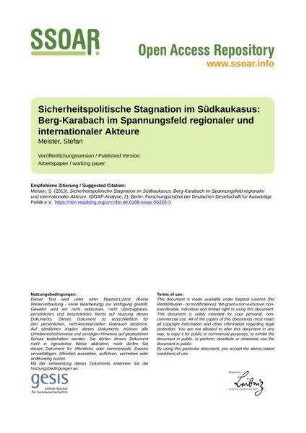 Sicherheitspolitische Stagnation im Südkaukasus: Berg-Karabach im Spannungsfeld regionaler und internationaler Akteure