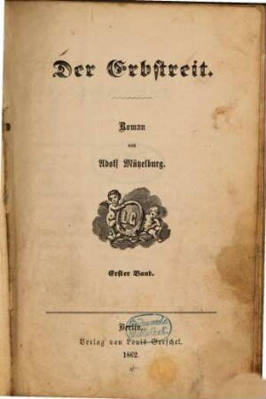 Der Erbstreit : Roman von Adolf Mützelburg. 1