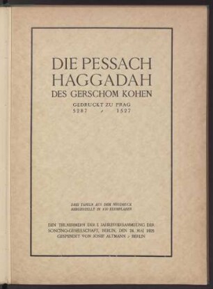 Die Pessach Haggadah des Gerschom Kohen gedruckt zu Prag 5287/1527 : drei Tafeln aus dem Neudruck hergestellt in 150 Exemplaren