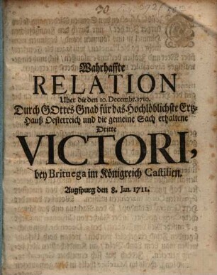 Wahrhaffte Relation über die den 10. Dec. ... erhaltene dritte Victori bey Brituega im Königreich Castilien