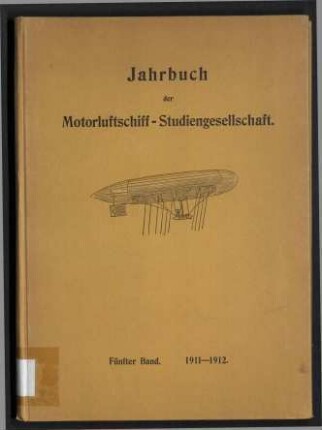 Jahrbuch der Motorluftschiff-Studiengesellschaft - 1911-1912
