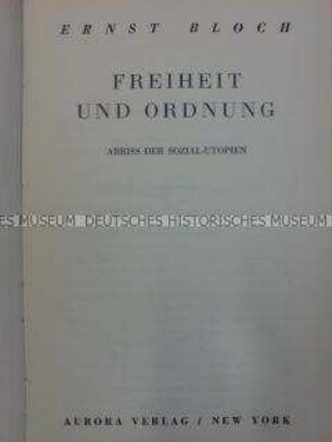 Freiheit und Ordnung. Abriss der Sozial-Utopien.