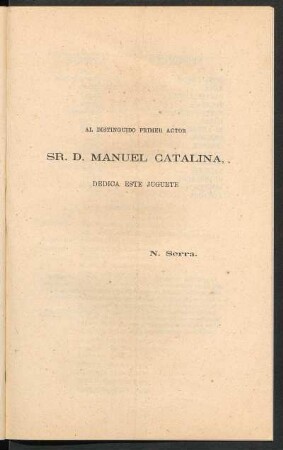 [Dedicatoria] A Sr. D. Manuel Catalina