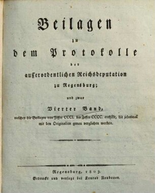 Beilagen zu dem Protokolle der außerordentlichen Reichsdeputation zu Regensburg, 4. Beilagen von Ziffer CCCI bis Ziffer CCCC