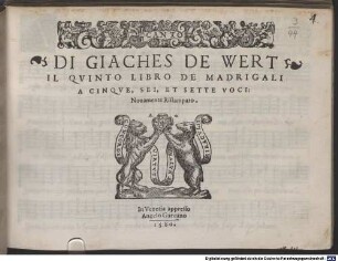DI GIACHES DE WERT IL QVINTO LIBRO DE MADRIGALI A CINQVE, SEI, ET SETTE VOCI