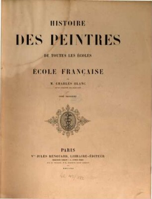 Histoire des peintres de toutes les écoles, 2,3. École française; 3