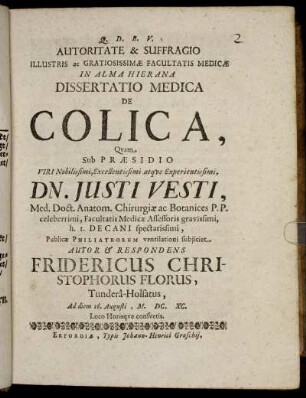 Autoritate & Suffragio Illustris ac Gratiosissimae Facultatis Medicae In Alma Hierana Dissertatio Medica De Colica