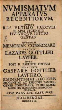 Nvmismatvm apparatvs recentiorvm, qvibvs res vltimo saecvli elapsi vicennio hvivsqve initio gestas qvondam memoriae consecrare