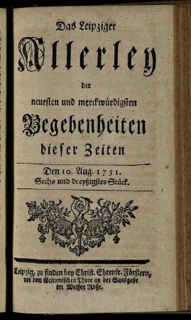 Den 10. Aug. 1751. Sechs und dreyßigstes Stück.