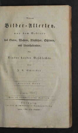 Bd 4: Neues Bilder-Allerley, aus dem Gebiete des Guten, Wahren, Nützlichen, Schönen und Unterhaltenden