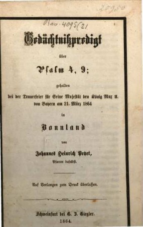 Gedächtnißpredigt über Psalm 4,9 : gehalten bei der Trauerfeier für Seine Majestät den König Max II. von Bayern am 21. März 1864 in Bonnland
