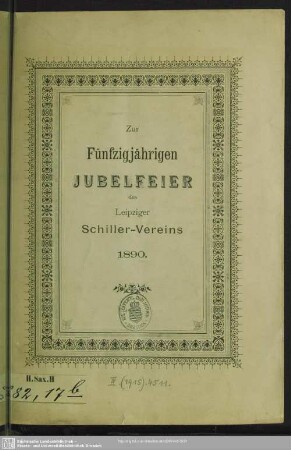 Zur Fünfzigjährigen Jubelfeier des Leipziger Schiller-Vereins 1890