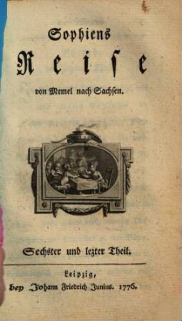 Sophiens Reise von Memel nach Sachsen, 6