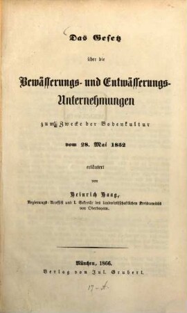 Das Gesetz über die Bewässerungs- und Entwässerungs-Unternehmungen zum Zwecke der Bodenkultur vom 28. Mai 1852