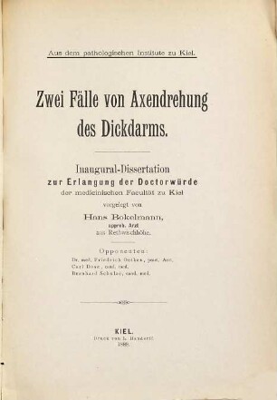 Zwei Fälle von Axendrehung des Dickdarms : Aus dem pathologischen Institute zu Kiel