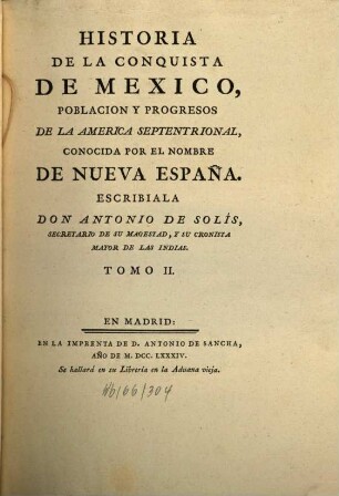 Historia De La Conquista De México : Poblacion Y Progresos De La America Septentrional, Conocida Por El Nombre De Nueva España. 2