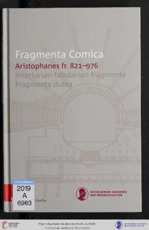 Band 10,11: Fragmenta comica: (FrC) ; Kommentierung der Fragmente der griechischen Komödie: Aristophanes fr. 821-976 : Übersetzung und Kommentar