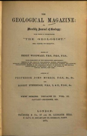 The geological magazine or monthly journal of geology. [12] = No. 127 - 138 = N.S., Decade 2, Vol. 2. 1875