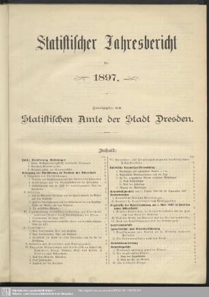 20.1897: Berichte des Statistischen Amtes der Stadt Dresden : auf das Jahr ...; Jahresbericht, Monatsberichte Nr. 1 bis 12, Wochenberichte Nr. 1 bis 52