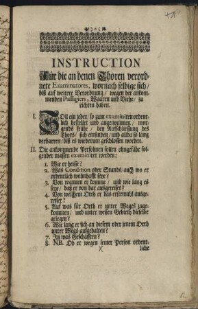 Instruction Für die an denen Thoren verordnete Examinatores, wornach selbige sich, biß auf weitere Verordnung, wegen der ankommenden Passagiers, Waaren und Viehe, zu richten haben : [Conclusum in Senatu, Donnerstags den 14. Nov. 1720]