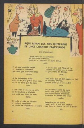 Aquí estan los pies quebrados de unos cuantos fracasados