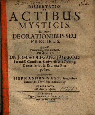 Dissertatio De Actibus Mysticis, Et primo De Orationibus Seu Precibus
