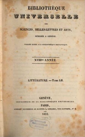 Bibliothèque universelle des sciences, belles-lettres, et arts. Littérature, 52. 1833