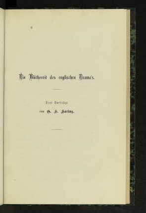 Die Blüthezeit des englischen Drama's.