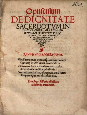 Opusculum de dignitate sacerdotum incomparabili : ad amplissimum antistitem D. Hugonem de Landenberg Constantien ecclesie Episcopum