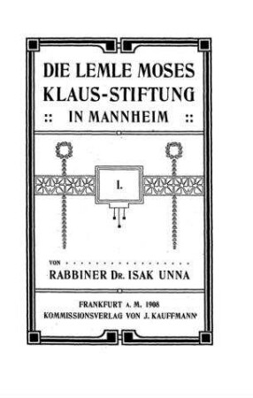 Die Lemle Moses Klaus-Stiftung in Mannheim / von Isak Unna