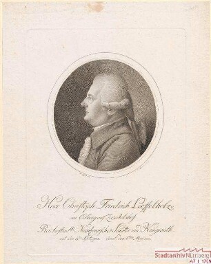 Christoph Friedrich Löffelholz, Ratsherr und Kriegsrat; geb. 14. September 1718; gest. 6. Mai 1800