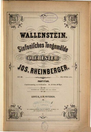 Wallenstein : symphon. Tongemälde für Orchester ; op. 10