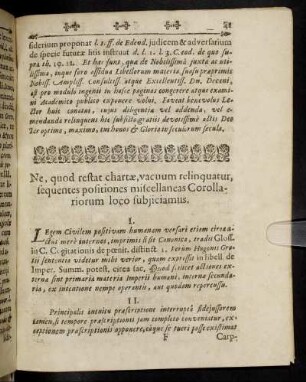 Ne, quod restat chartæ, vacuum relinquatur, sequentes positiones miscellaneas Corollariorum loco subjiciamus.