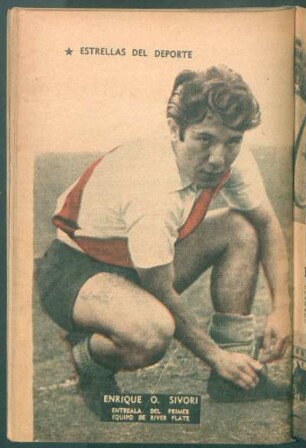 Enrique O. Sivori, entreala del primer equipo de River Plate - [Fotografía] : Estrellas del deporte