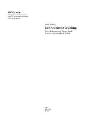 Der Arabische Frühling : Herausforderung und Chance für die deutsche und europäische Politik