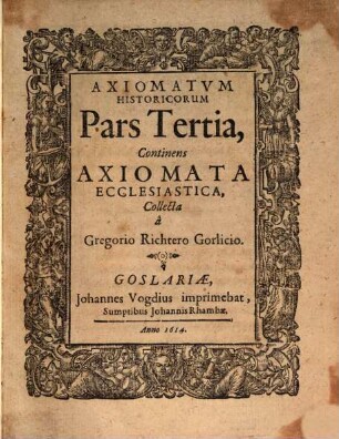 Axiomatum Historicorum Pars .... 3, Continens Axiomata Ecclesiastica