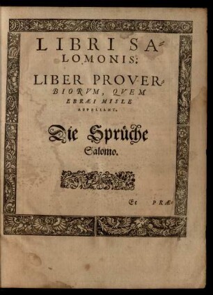 Libri Salomonis: Liber Proverbiorum, Quem Ebraei Misle Appellant. = Die Sprüche Salomo.
