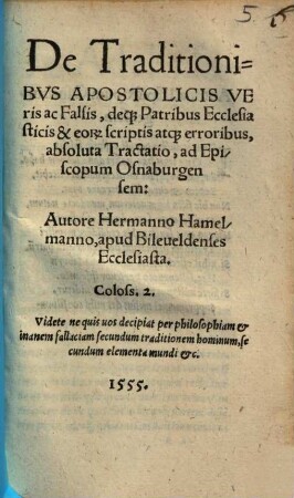 De Traditionibus apostolicis veris et falsis ... absoluta Tractatio ...