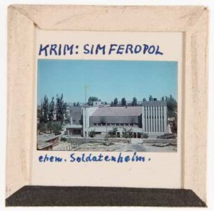 Simferopol: ehem. Soldatenheim (Foto 1942/43)