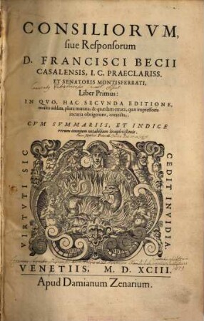 Consiliorvm siue Responsorum D. Francisci Becii Casalensis ... Liber .... 1