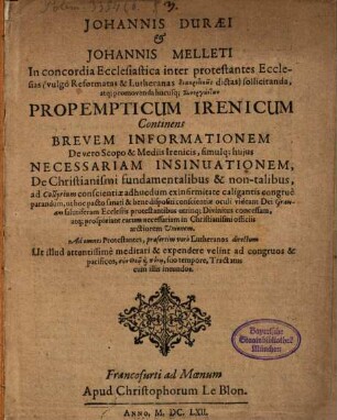 Jo. Duraei et Jo. Melleti in concordia ecclesiastica inter protestantes ecclesias sollicitanda atque promovenda hucusque synergunton propemticum irenicum