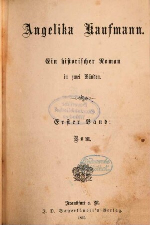 Angelika Kaufmann : ein historischer Roman in zwei Bänden, 1. Rom