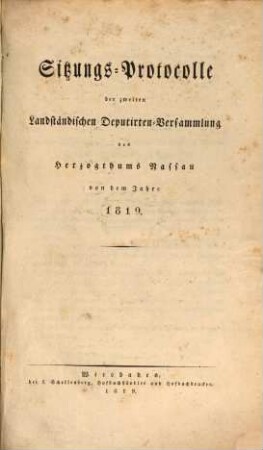 Sitzungs-Protocolle der Landständischen Deputirten-Versammlung des Herzogthums Nassau. 1819