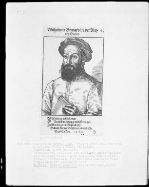 Guilielmus (Wilhelm) Gratalorus (1516-1568), 1562-1563 Professor der Medizin in Marburg