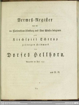 Vermeß-Register von der im Fürstenthum Lüneburg und Amt Winsen belegenen zum Kirchspiel Echtrup gehörigen Feldmark des Dorfes Hellhorn. Vermessen im Jahr 1797