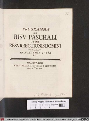 Programma De Risv Paschali Festo Resvrrectionis Domini MDCCXXV. In Academia Jvlia P. P