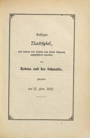 Christian Weise's Bauern-Komödie Von Tobias und der Schwalbe : aufgeführt im Jahre 1682