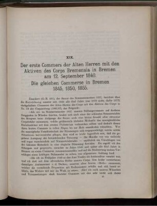 XIX. Der erste Commers der Alten Herren mit den Aktiven des Corps Bremensia in Bremen am 12. September 1840. Die gleichen Commerse in Bremen 1845, 1850, 1855.