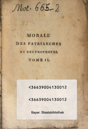 Morale des patriarches et des prophétes : tirée des livres de l'ancien Testament, 2