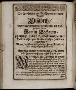 Der WolErbaren und VielEhrentugenreichen Frawen/ Elisabeth/ Des WolEhrenvesten/ Vorachtbarn und Wolgelahrten Herren Martin Bochauen/ ...